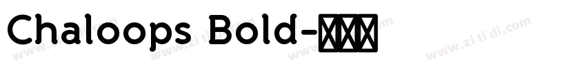Chaloops Bold字体转换